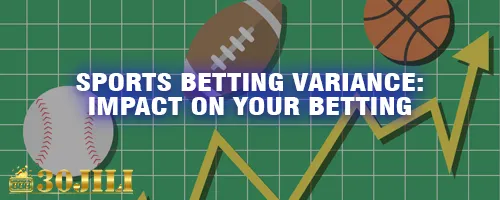 Sports Betting Variance: Impact on Your Betting